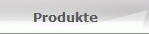 Produkte